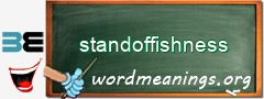 WordMeaning blackboard for standoffishness